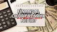 Finansal Okuryazarlık Nedir?