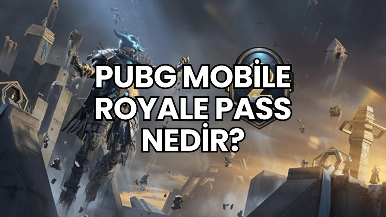 Pubg Mobile Royale Pass Nedir?