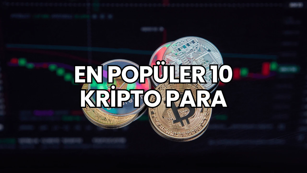 En Popüler 10 Kripto Para