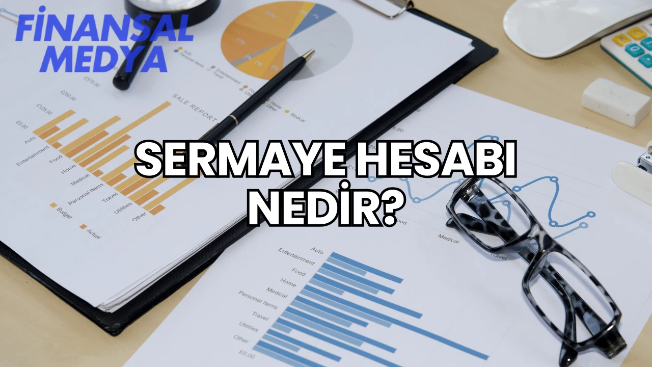 Sermaye Hesabı Nedir?