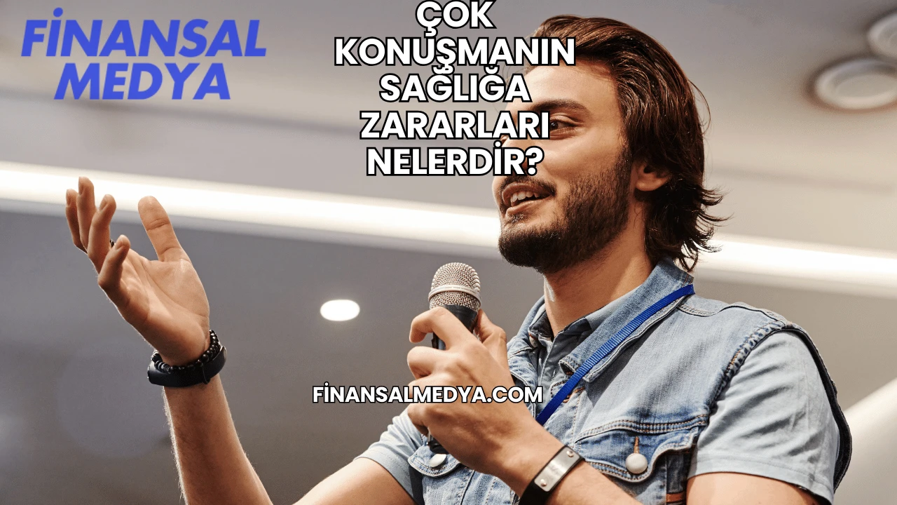 Çok Konuşmanın Sağlığa Zararları Nelerdir?