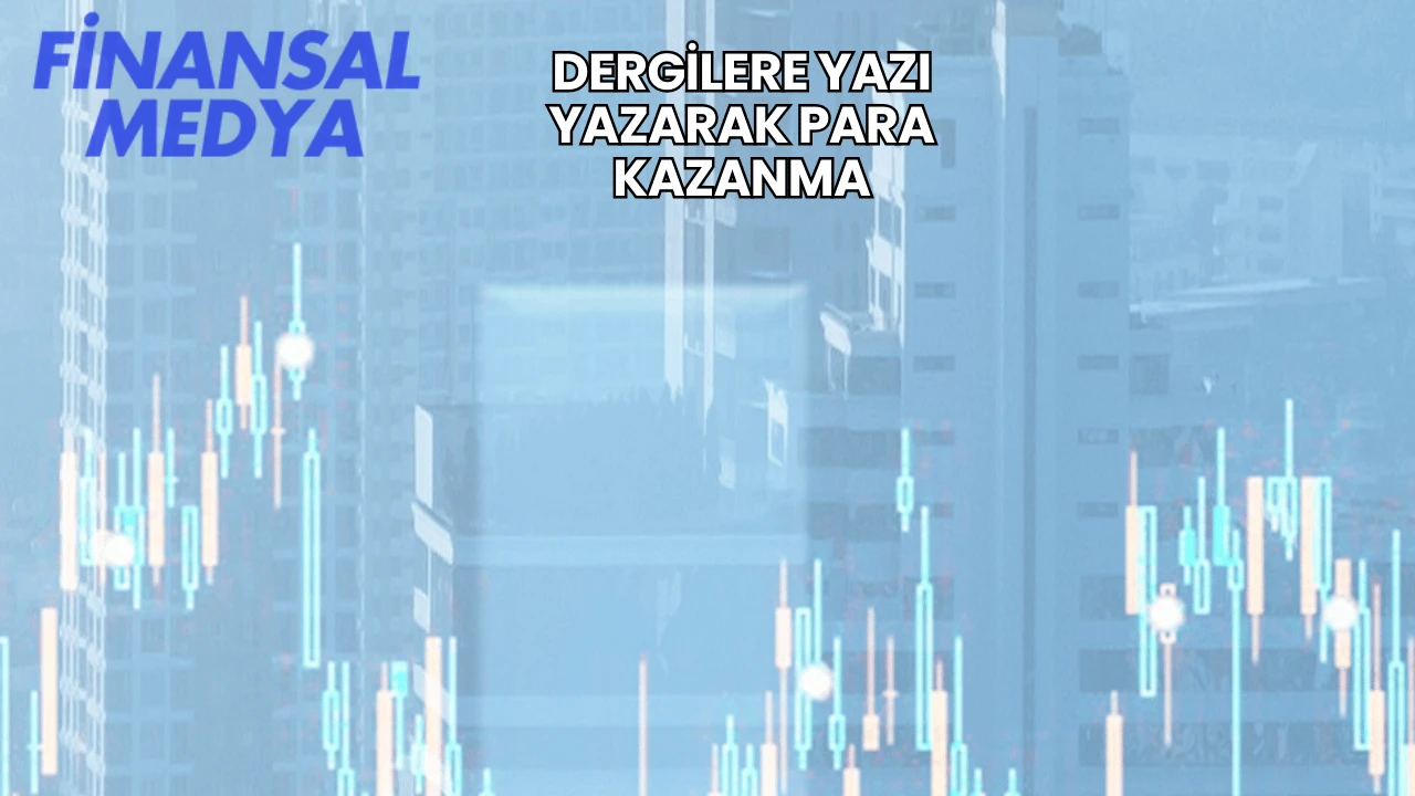 Dergilere Yazı Yazarak Para Kazanma