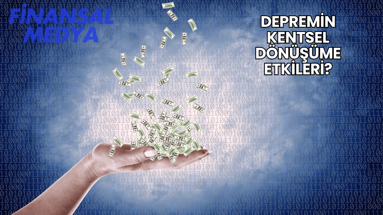 Depremin Kentsek Dönüşüme etkileri?