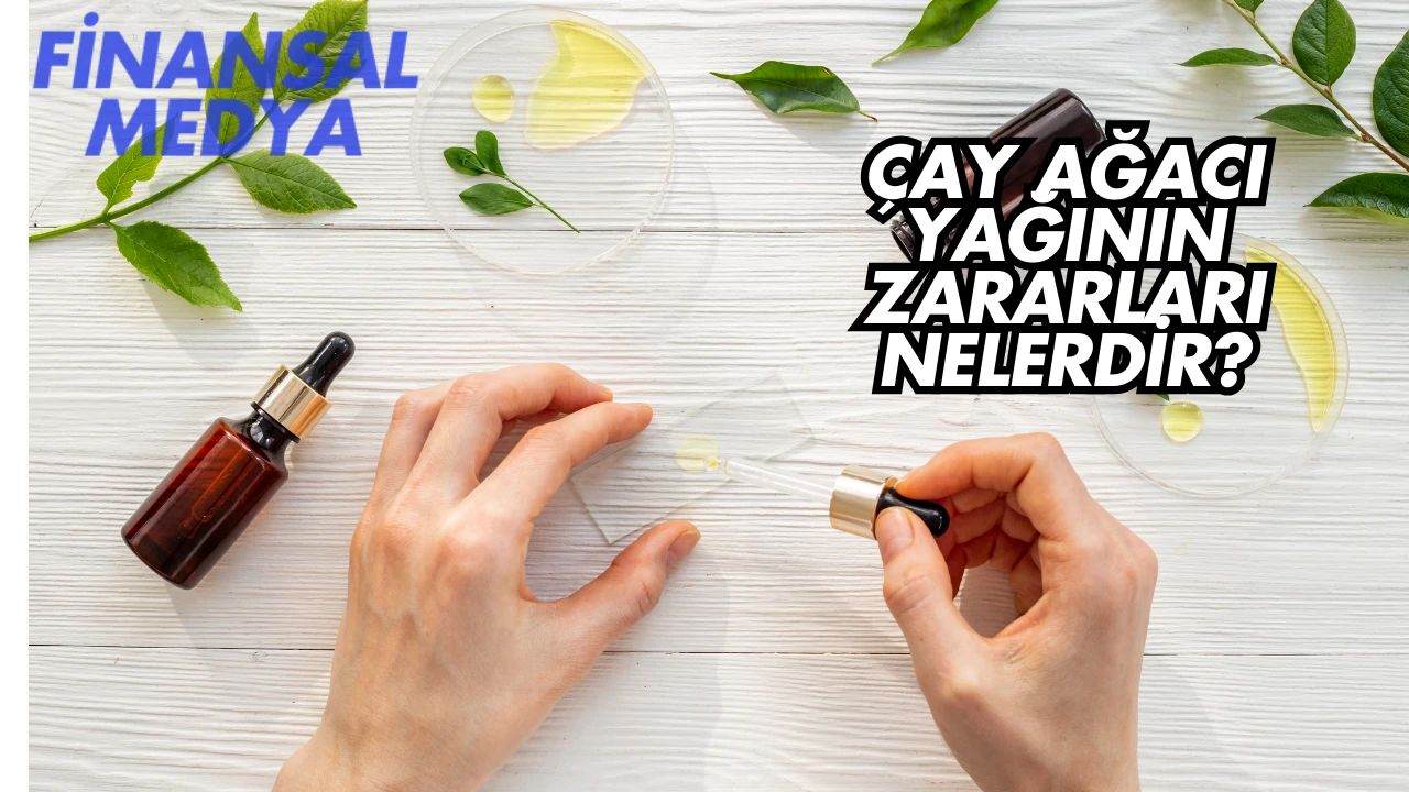 Çay Ağacı Yağının Zararları Nelerdir?