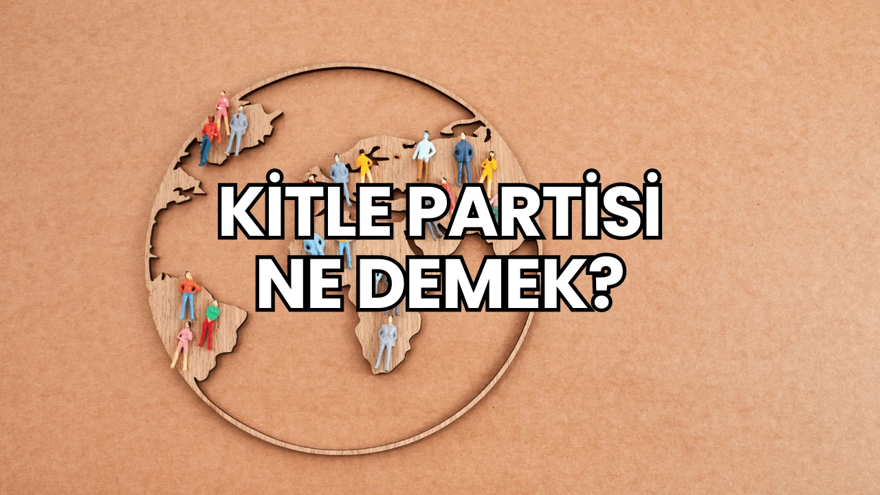 Kitle Partisi Ne Demek?