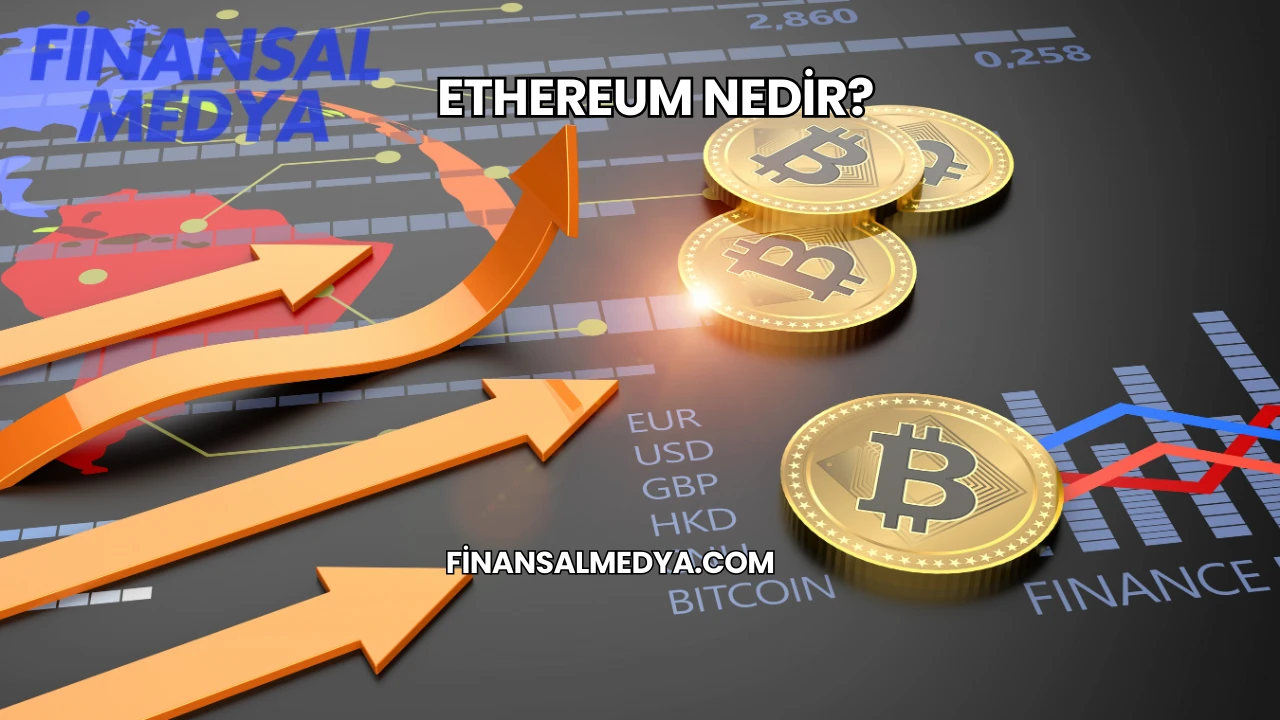 Ethereum Nedir?