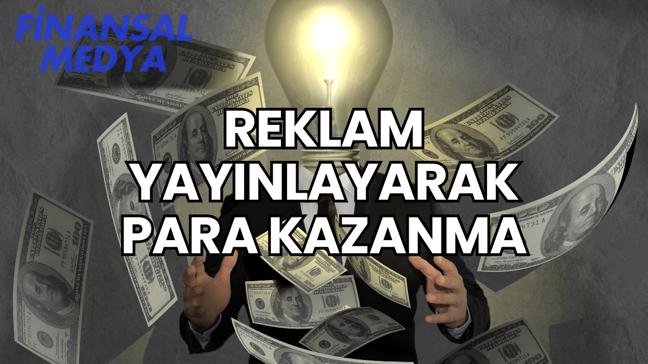 Reklam Yayınlayarak Para Kazanma