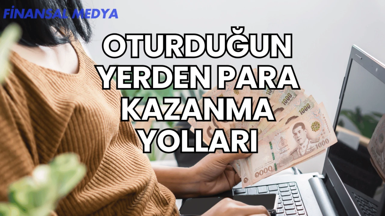 Oturduğun Yerden Para Kazanma Yolları