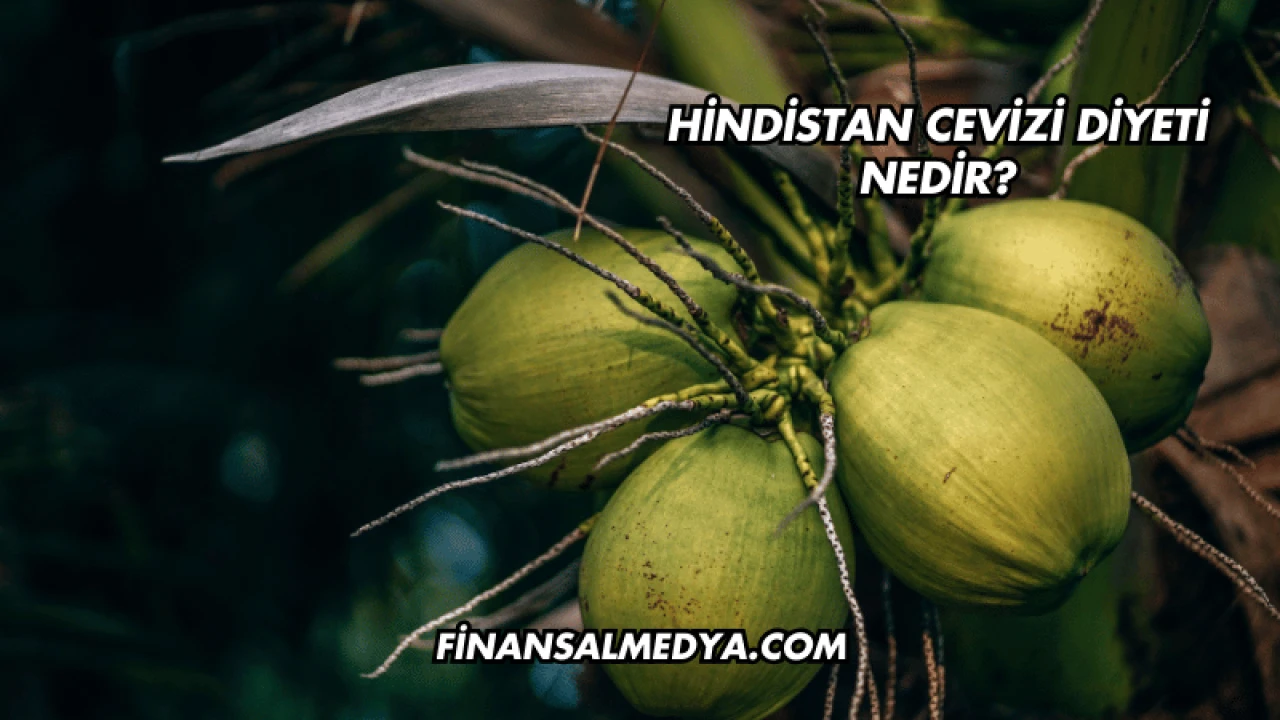 Hindistan Cevizi Diyeti Nedir?