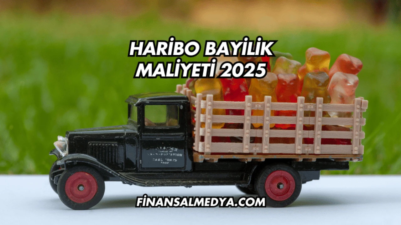 Haribo Bayilik Maliyeti 2025