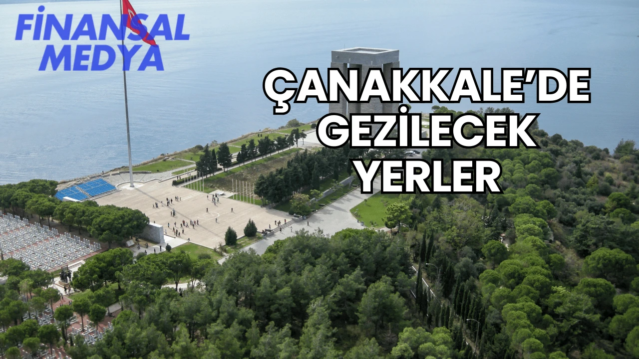 Çanakkale’de Gezilecek Yerler