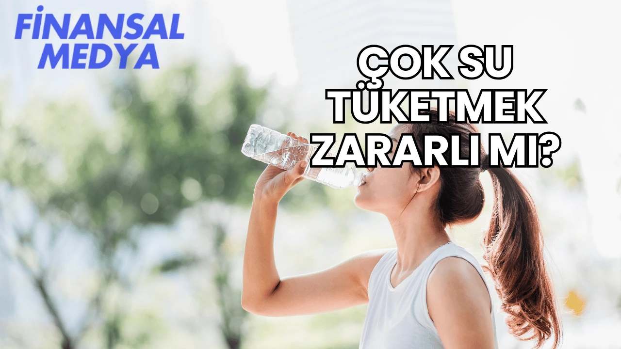 Çok Su Tüketmek Zararlı mı?