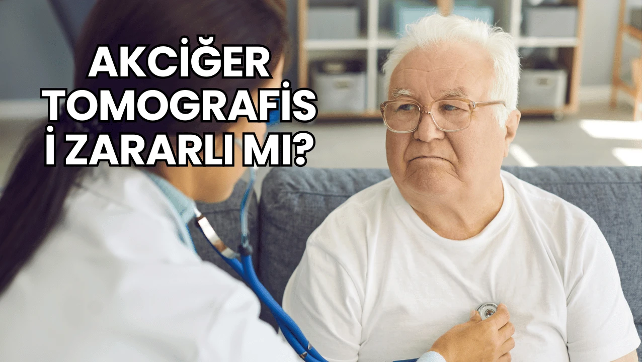 Akciğer Tomografisi Zararlı mı?