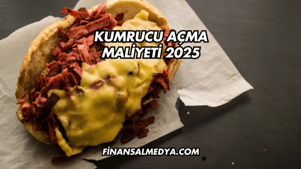 Kumrucu Açma Maliyeti 2025