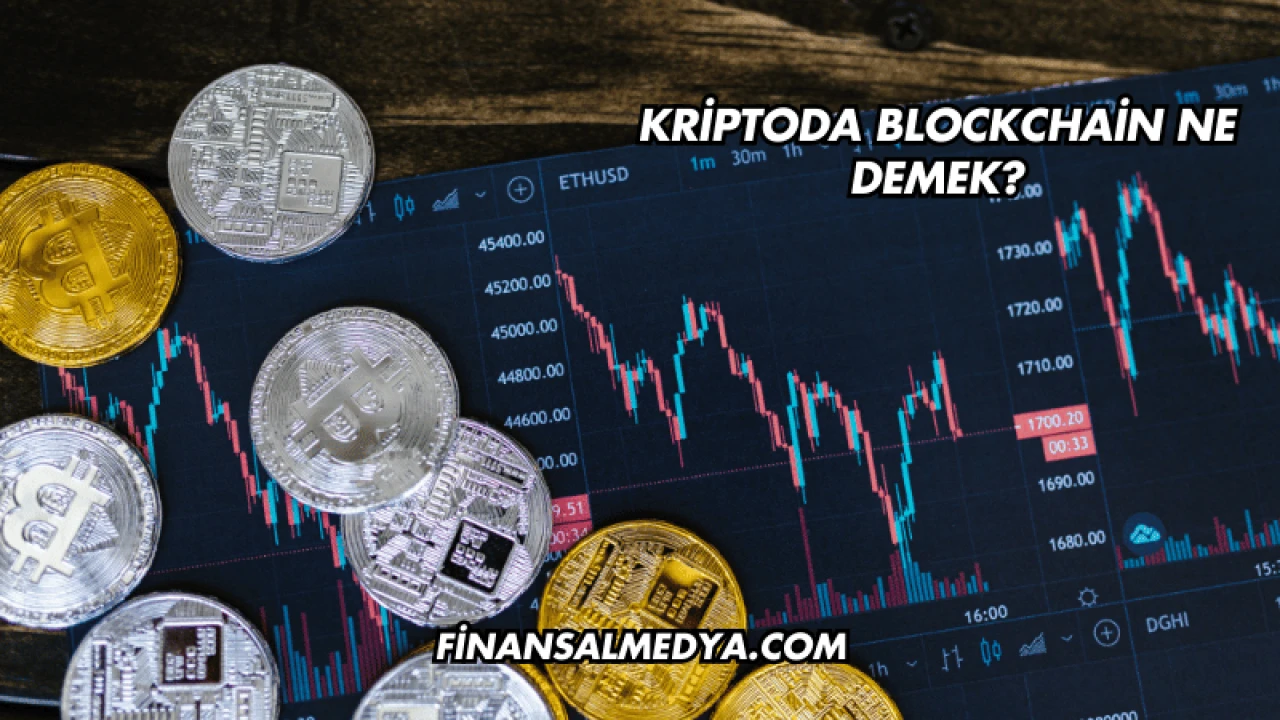 Kriptoda Blockchain Ne Demek?