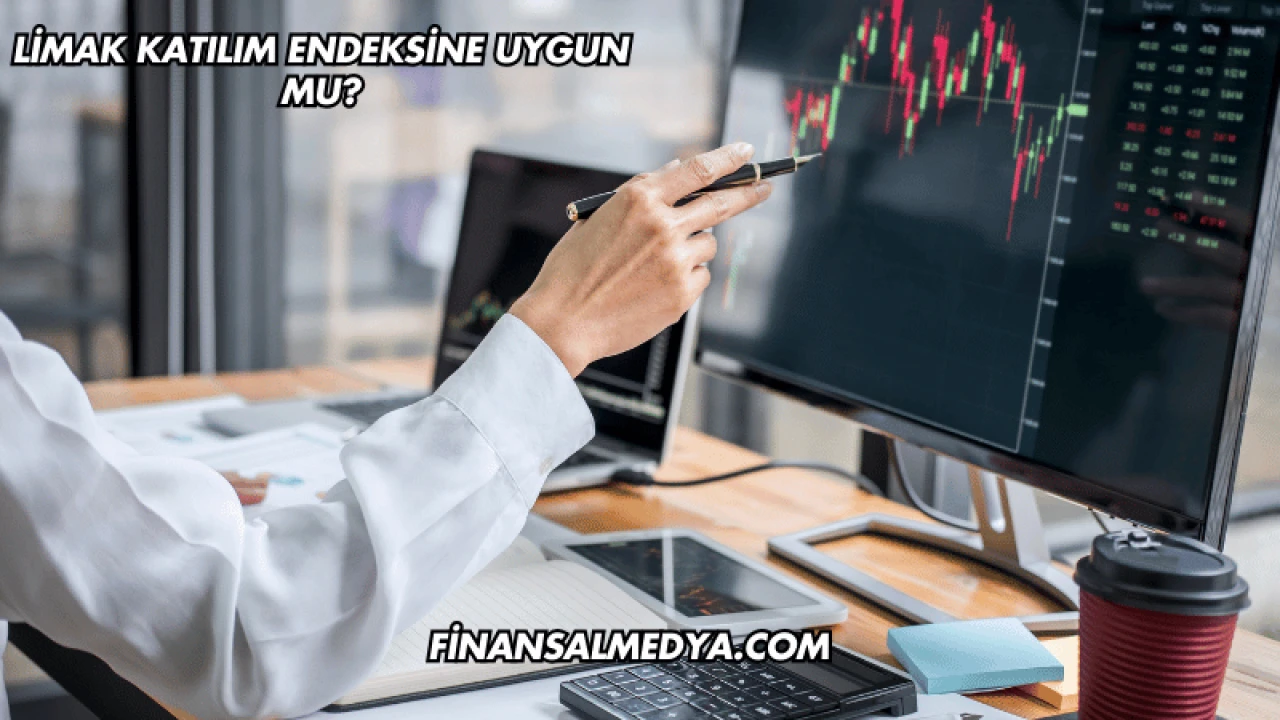 Limak Katılım Endeksine Uygun mu?