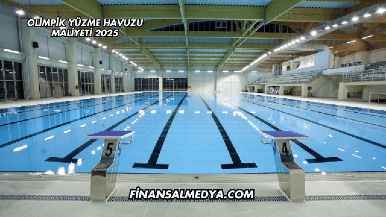 Olimpik Yüzme Havuzu Maliyeti 2025