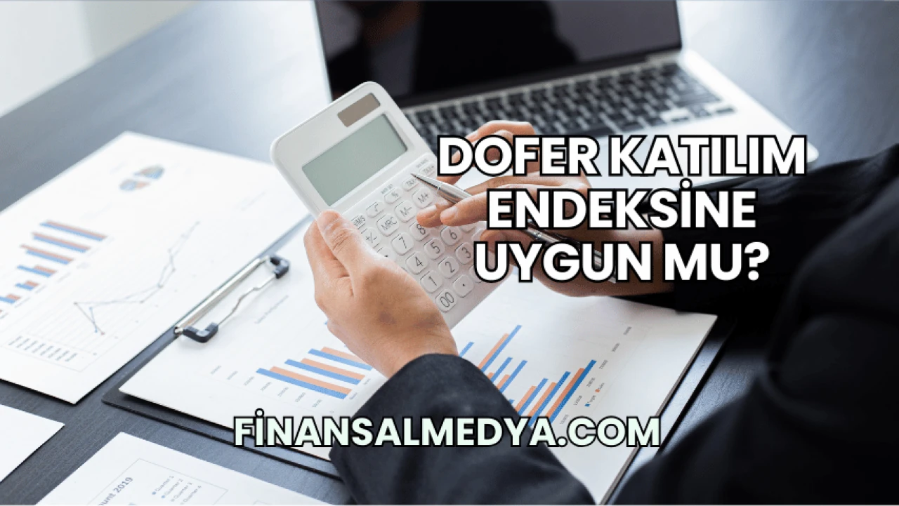 Dofer Katılım Endeksine Uygun mu?