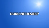 Duru Ne Demek?