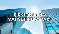 Şirket Kurma Maliyeti Ne Kadar?