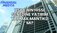 HSBC'nin Hisse Senedine Yatırım Yapmak Mantıklı mı?