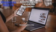 Blog Açmanın Faydaları Nelerdir?