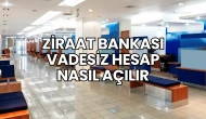 Ziraat Bankası Vadesiz Hesap Nasıl Açılır