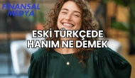 Eski Türkçede Hanım Ne Demek