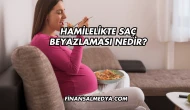 Hamilelikte Saç Beyazlaması Nedir?