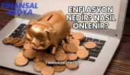 Enflasyon Nedir? Nasıl Önlenir?