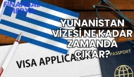 Yunanistan Vizesi Ne Kadar Zamanda Çıkar?