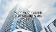 Vakıfbank Kredi Başvurusu Nasıl Yapılır