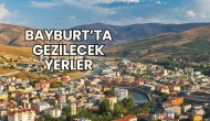 Bayburt’ta Gezilecek Yerler