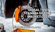 Ulusal Taşıt Tanıma Sistemi Maliyeti 2025