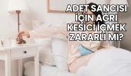 Adet Sancısı İçin Ağrı Kesici İçmek Zararlı mı?