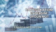 Batı Ege Katılım Endeksine Uygun mu?