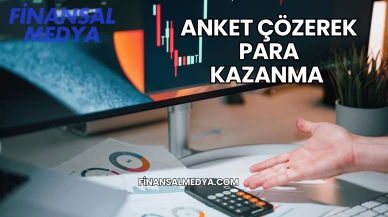 Anket Çözerek Para kazanma