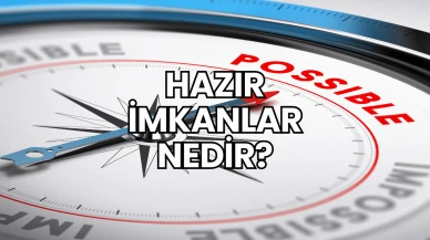 Hazır İmkanlar Nedir?