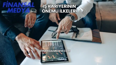 İş Kariyerinin Önemli İlkeleri