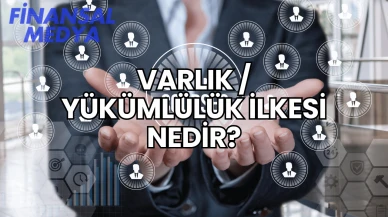 Varlık / Yükümlülük İlkesi Nedir?