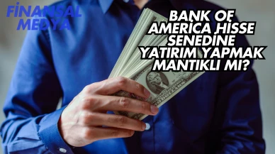 Bank of America Hisse Senedine Yatırım Yapmak Mantıklı mı?