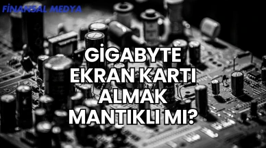 Gigabyte Ekran Kartı Almak Mantıklı mı?