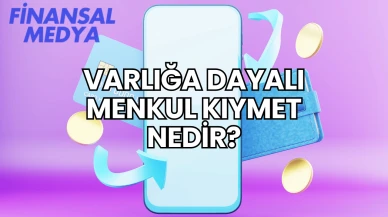 Varlığa Dayalı Menkul Kıymet Nedir?