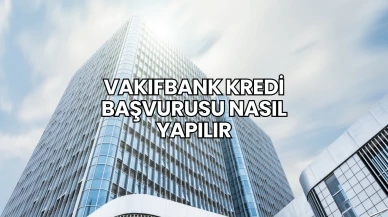 Vakıfbank Kredi Başvurusu Nasıl Yapılır