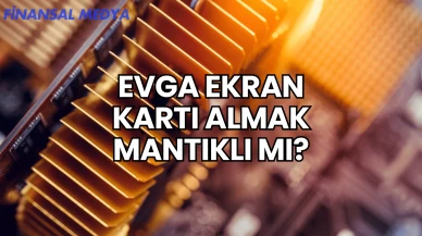 Evga Ekran Kartı Almak Mantıklı mı?