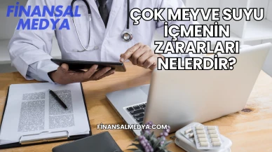 Çok Meyve Suyu İçmenin Zararları Nelerdir?