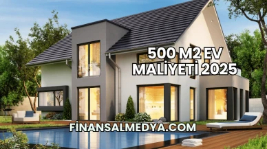 500 m2 Ev Maliyeti 2025