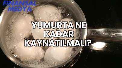 Yumurta Ne Kadar Kaynatılmalı?