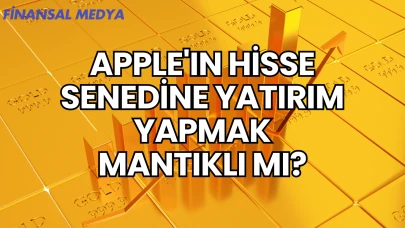 Apple'ın Hisse Senedine Yatırım Yapmak Mantıklı mı?