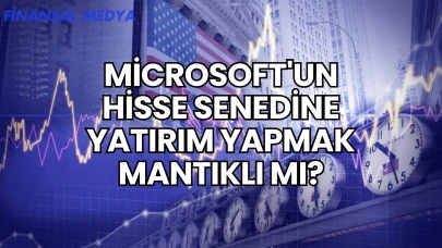 Microsoft'un Hisse Senedine Yatırım Yapmak Mantıklı mı?